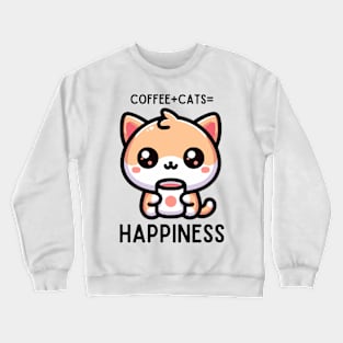 Coffee Plus Cats is Happiness Crewneck Sweatshirt